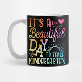 Teacher To School It's A Beautiful Day To Teach Kindergarten Mug